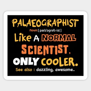 Palaeography definition / Palaeographist gift idea / Palaeography present Sticker